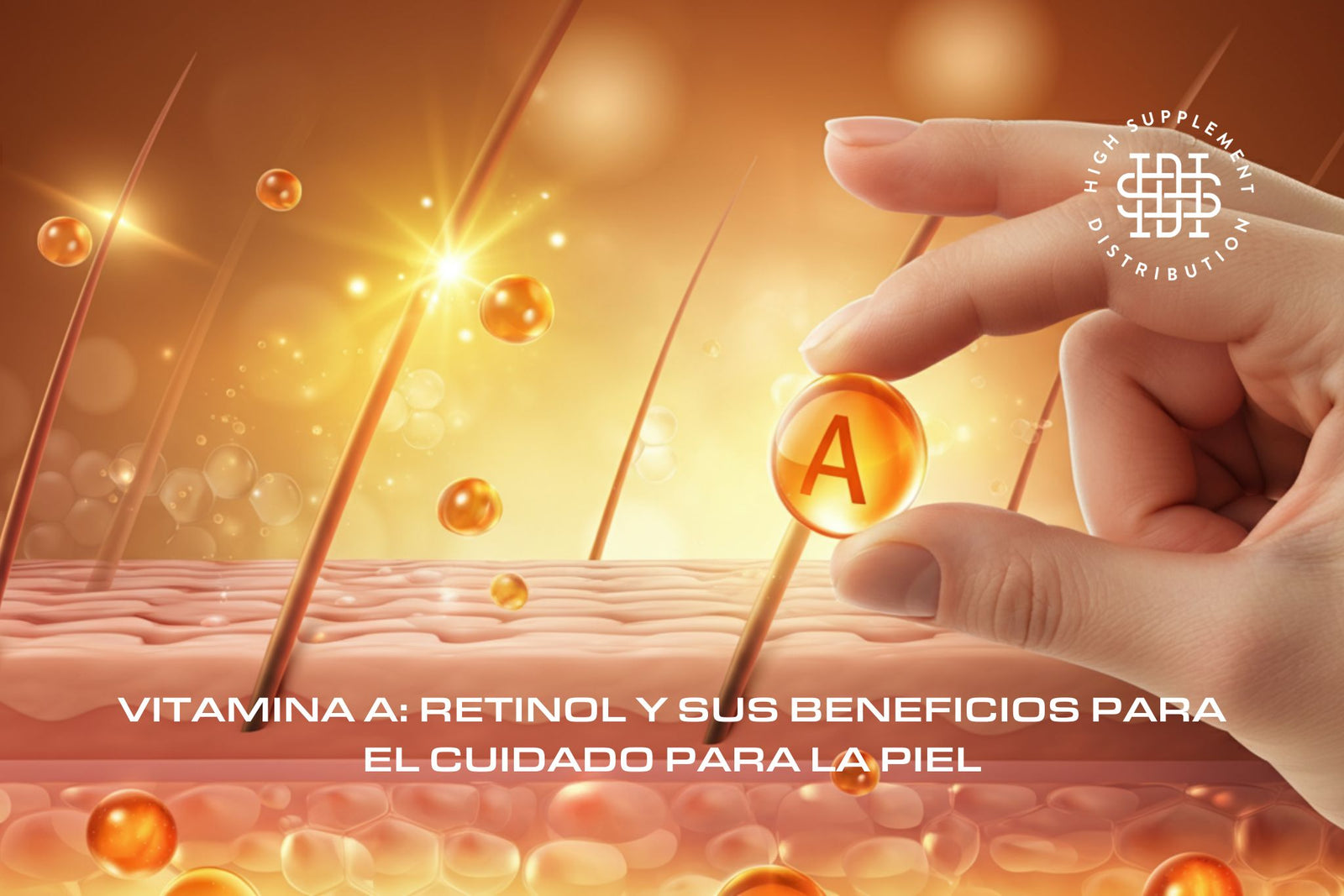 Vitamina A: Retinol y sus Beneficios para el Cuidado Personal